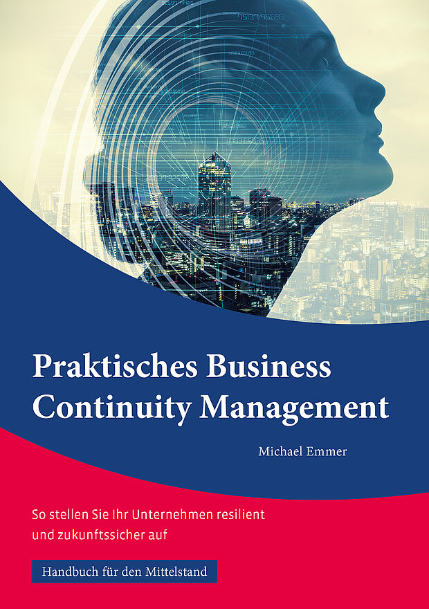 Das Buch Praktisches Business Continuity Management
